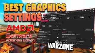 Best AMD Radeon Adrenaline Software Graphics Settings For Warzone (Max FPS & Visibility)