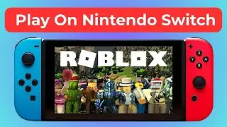 How to Play Roblox on Nintendo Switch (2025 Guide — Easy & Free!)