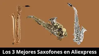 Los 3 mejores saxofones en Aliexpress 2024