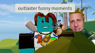 Roblox Outlaster Funny Moments (memes)