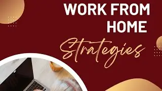 Work From Home Strategies | #workfromhome #wfh #workfromanywhere
