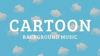 Cartoon Funny Animation Background Music For Videos