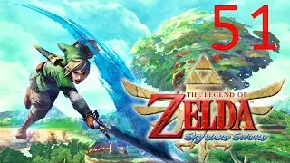 Zelda Skyward Sword HD Let's Play#51/57