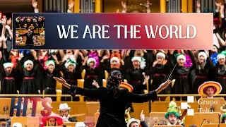 We are the world - Grupo Talía