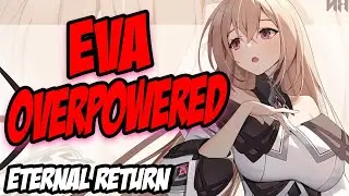 Eternal Return Black Survival - Eva IS OVERPOWERED! - Eternal Return Eva Gameplay