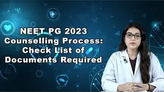 NEET PG 2023 Counselling Process Check List of Documents Required