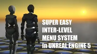 Super Easy Inter-Level Menu in Unreal Engine 5