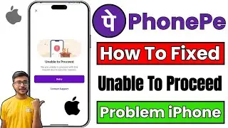 How to solve unable to proceed in phonepe in iphone 😱 | fix phonepe unable to proceed problem iphone