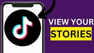How to View Your TikTok Stories