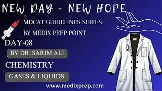 Day 08 | Top in MDCAT | Chemistry - Gases  & Liquids | MDCAT Guidelines | New Day - New Hope