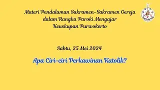 Sabtu, 25 Mei 2024 Katekese Sakramen 