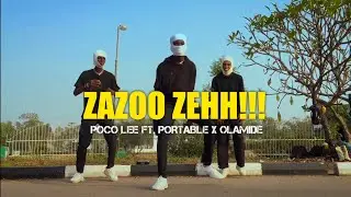 ZaZoo Zehh - Poco Lee Ft. Portable & Olamide (OFFICIAL DANCE VIDEO)