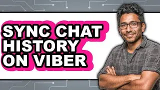 How To Sync Chat History On Viber (Full Guide)