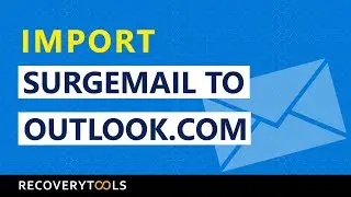 Convert SurgeMail to Outlook.com, Hotmail.com, etc.  - Follow the Simple Steps