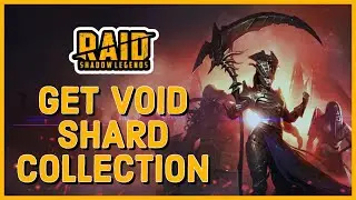 How to Get Void Shard Collection in Raid Shadow Legends 2023?