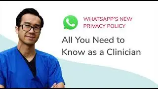 Whatsapp's New Privacy Policy - All You Need to Know as a Clinician