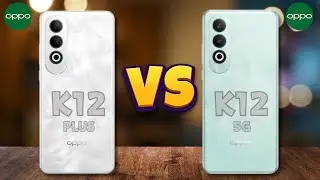 Oppo K12 Plus vs Oppo K12 | Full Comparison 🔥