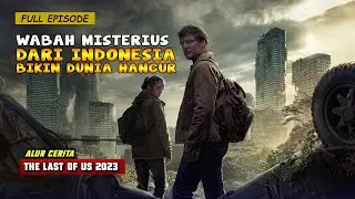 WABAH MISTERIUS DARI INDONESIA BIKIN DUNIA HANCUR | ALUR CERITA