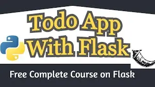 Creating Todo App With Flask | Python Flask Todo App #2