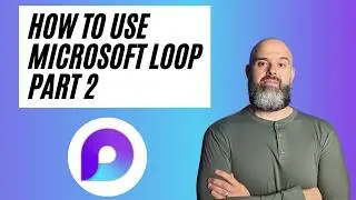 How to Use Microsoft Loop | Part 2️⃣