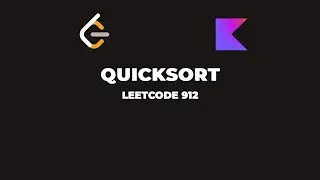 LeetCode 912 — Sort an Array (Quicksort) — Kotlin