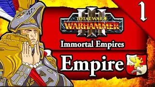 RISE OF THE EMPIRE! Total War Warhammer 3: Immortal Empires: Karl Franz Empire Campaign #1