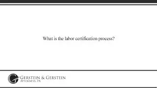 What is the labor certification process?