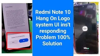 Redmi Note 10 Hang on Logo Solution / Redmi Note 10 system isn't responding Problem