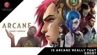 Is Arcane: League Of Legends Really THAT GOOD?