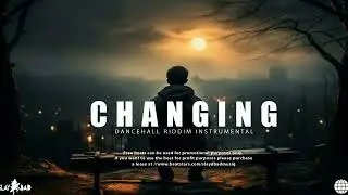 Dancehall Riddim Instrumental 2024  - [ CHANGING ]