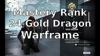 Warframe Mastery Rank 24 Operator Test Gold Dragon U22 Plains of Eidolon