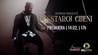 Boban Rajovic - Po staroj cijeni (Teaser)