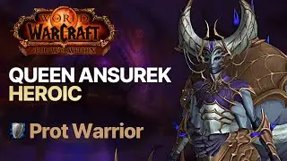 Queen Ansurek Heroic Kill | Nerub'ar Palace | Prot Warrior POV