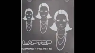 Laptop - Gimme The Nite