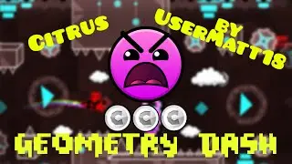 "Citrus" by UserMatt18 - Geometry Dash [2.0]