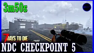 NDC Checkpoint 5 in 3m50s — 7 Days to Die - T5,5 Clear