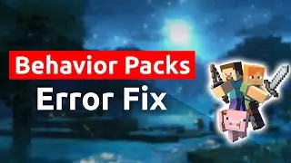 How to Fix Behavior Packs Error in Minecraft Bedrock
