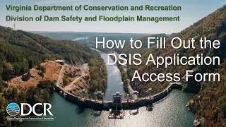 Virginia Dam Safety Inventory System (DSIS) Access 101 Training