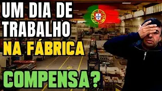 Como é o trabalho na fábrica em Portugal? Vale a pena? Quanto eu ganho?