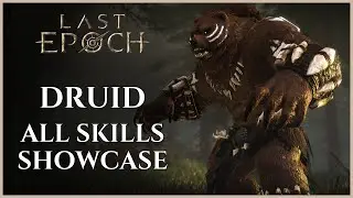 LAST EPOCH | DRUID: ALL MASTERY SKILLS SHOWCASE (0.9.2)