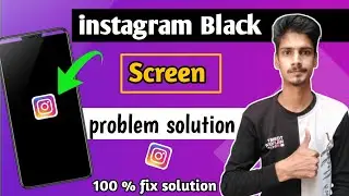 how to fix Instagram black screen problem | instagram black screen problem 2022