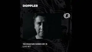 Doppler - Radiozora Techsafari records series EP.15