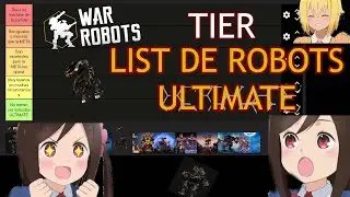 TIER LIST de robots ULTIMATE hasta la 10.5 de War Robots (strikerbocchi092)