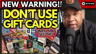 WARNING!!  Watch This Before Using Your Gift Cards: Gift Card Fraud Alert!!