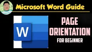 How to CHANGE THE PAGE ORIENTATION of MS Word | MS Word Beginners Guide 5