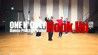 ONE N' ONLY／ “Hook Up” Dance Practice Video