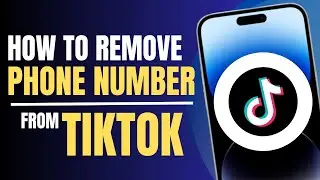 How to Remove Phone Number From Tiktok (2023)