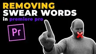 How to remove swear words from videos in Premiere Pro