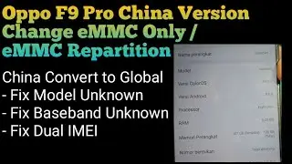 Change eMMC Only Oppo F9 Pro or eMMC Repartition | Fix Baseband Model IMEI Unknown 