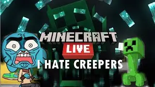 I HATE CREEPERS- WORLD OF MINECRAFT #2